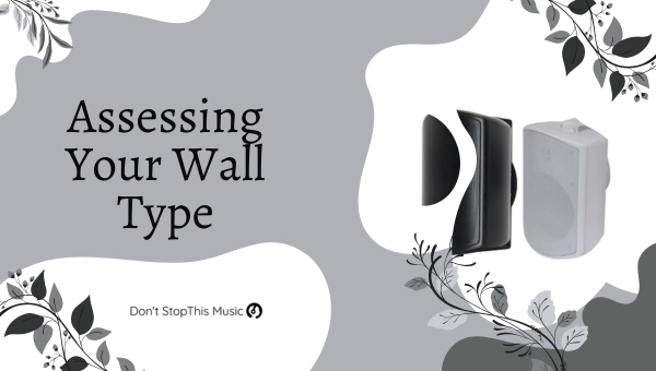 Assessing Your Wall Type: Hanging Speakers On Wall