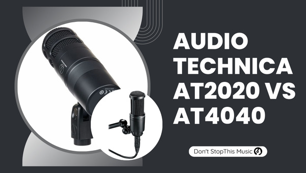 Audio Technica AT2020 vs AT4040
