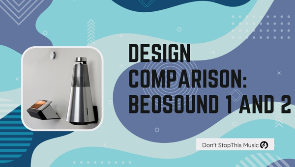 Design Comparison: Beosound 1 vs 2