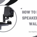 How to Hang Speakers on Wall: Speakers Mounting Guide