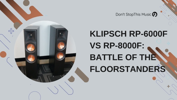 Klipsch RP-6000F vs RP-8000F