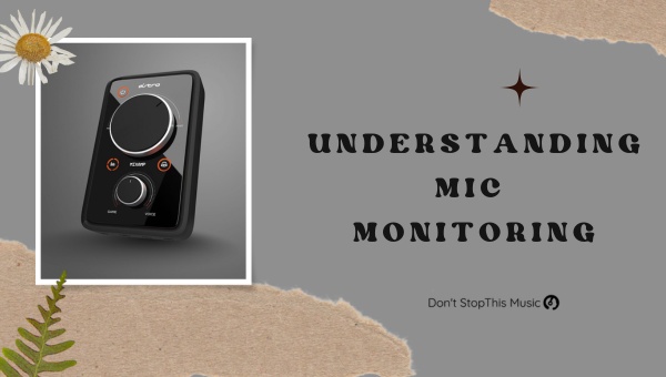 What Is Mic Monitoring?