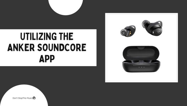 Utilizing the Anker Soundcore App